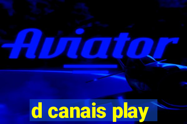 d canais play